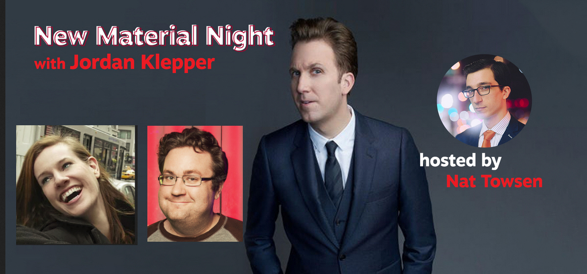 New Material Night with Jordan Klepper, Julia Johns, Steve Whalen, and host Nat Towsen